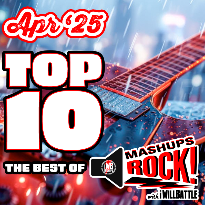 Mashups Rock Top 10 – April&nbsp;2025